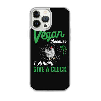 Vegan, 'Cause I Give A Cluck iPhone Case