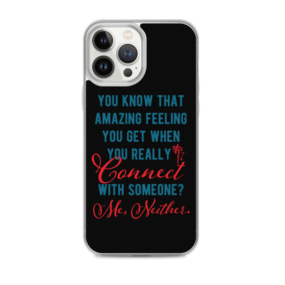 Connections...Missed iPhone Case