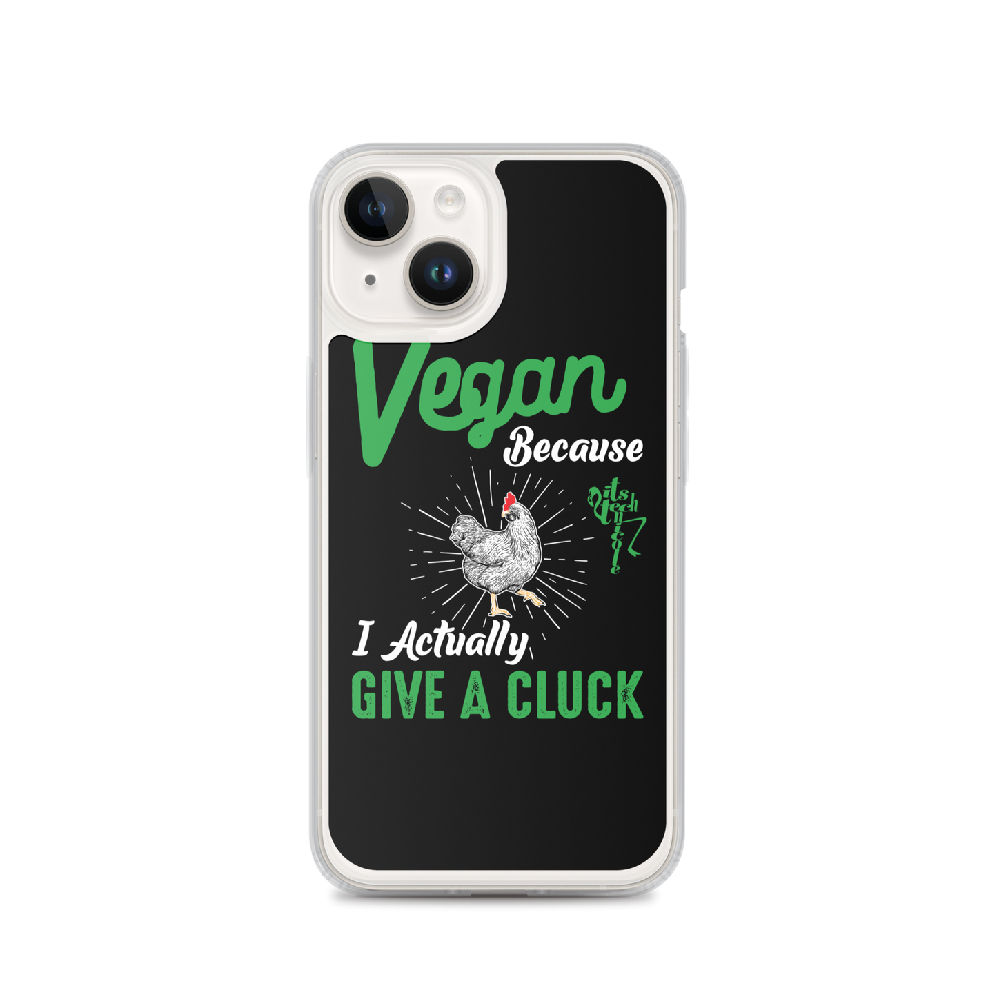 Vegan, 'Cause I Give A Cluck iPhone Case