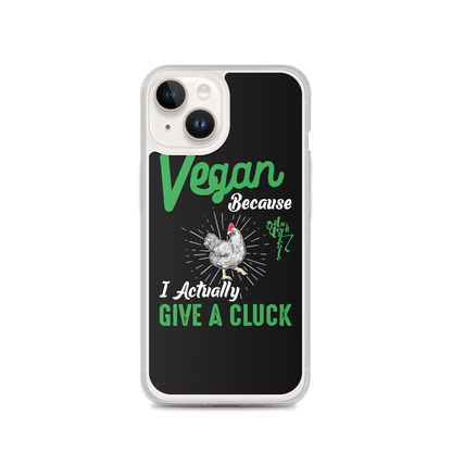 Vegan, 'Cause I Give A Cluck iPhone Case