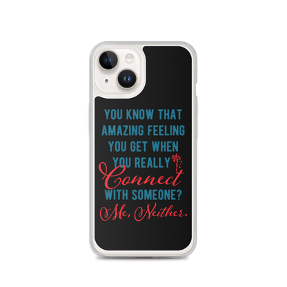 Connections...Missed iPhone Case