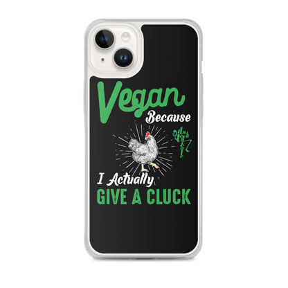Vegan, 'Cause I Give A Cluck iPhone Case