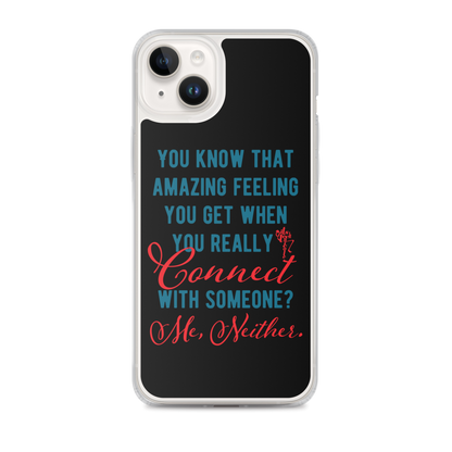 Connections...Missed iPhone Case