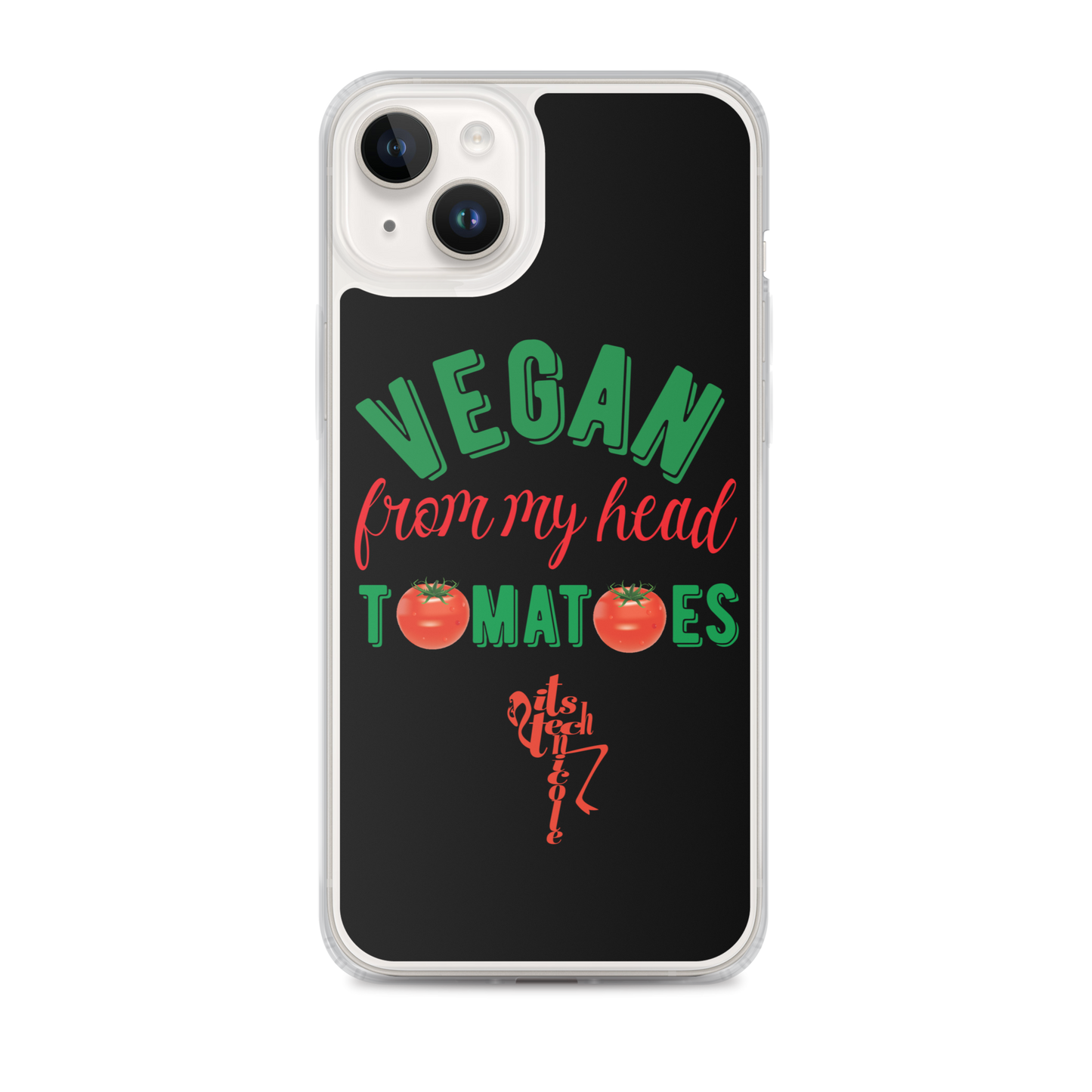 Vegan From My Head Tomatoes iPhone Case