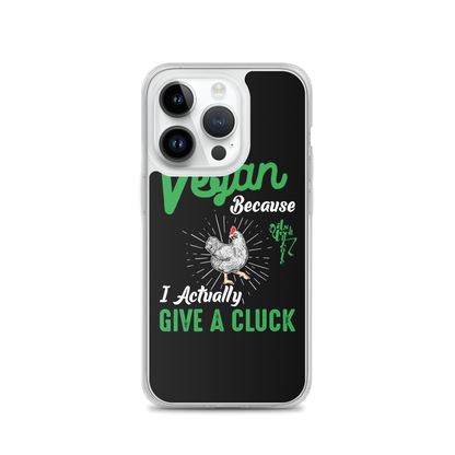 Vegan, 'Cause I Give A Cluck iPhone Case