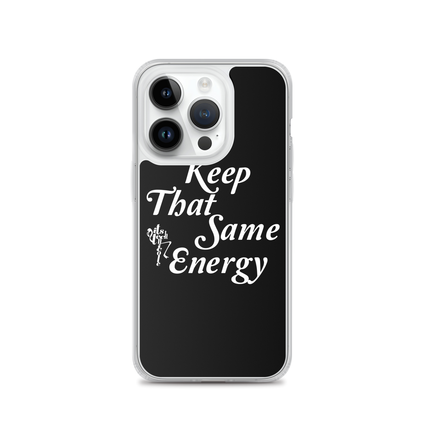 Keep That Same Energy iPhone Case