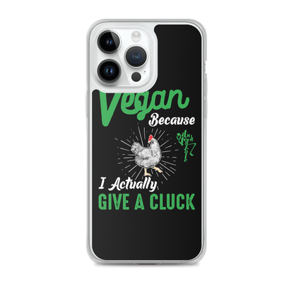Vegan, 'Cause I Give A Cluck iPhone Case