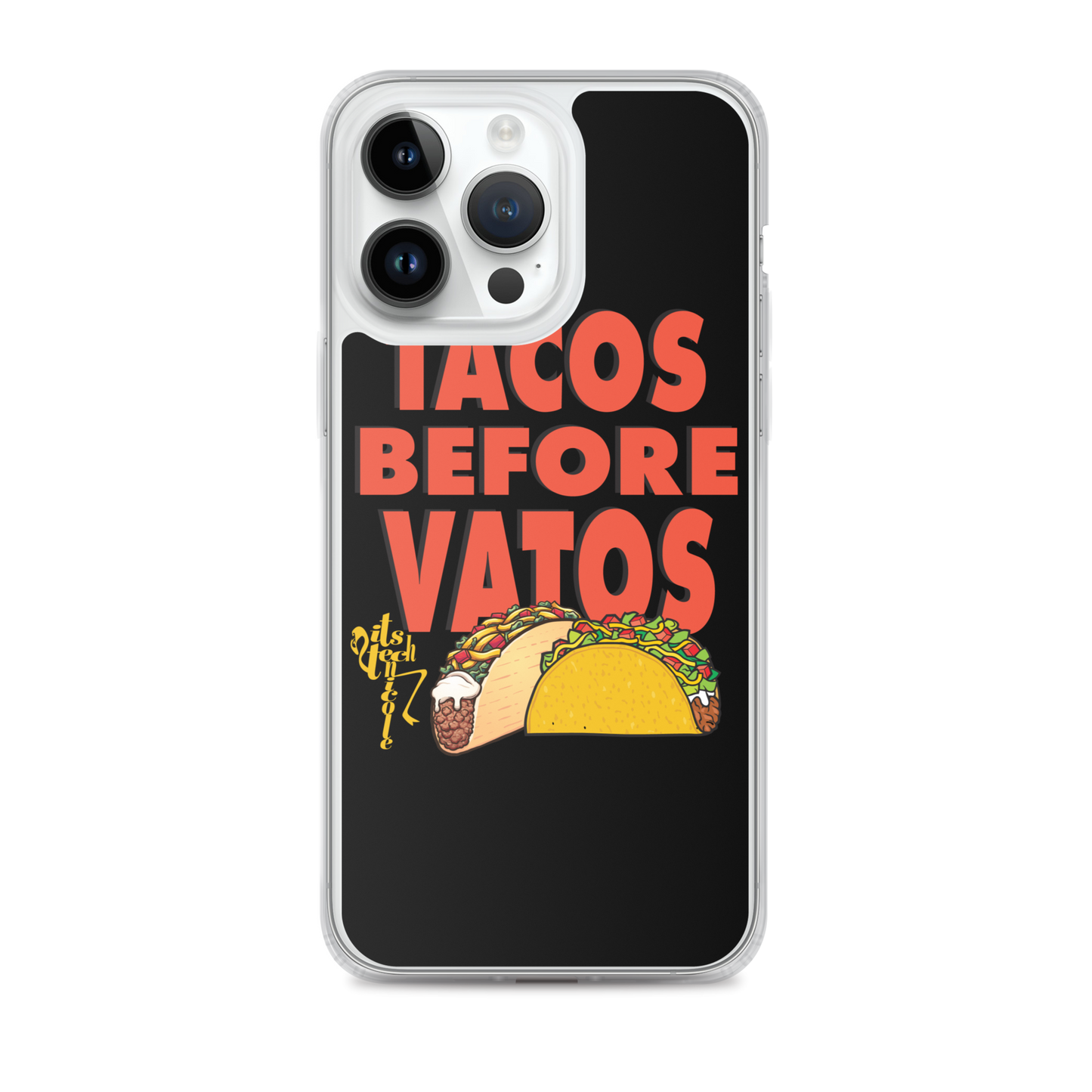 Tacos Before Vatos iPhone Case