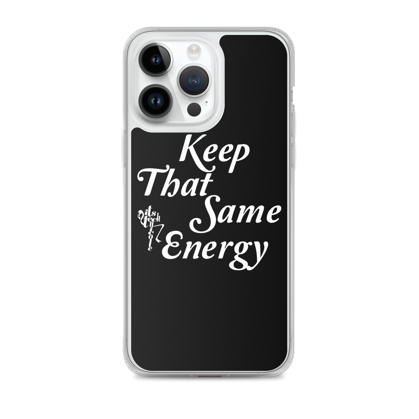 Keep That Same Energy iPhone Case