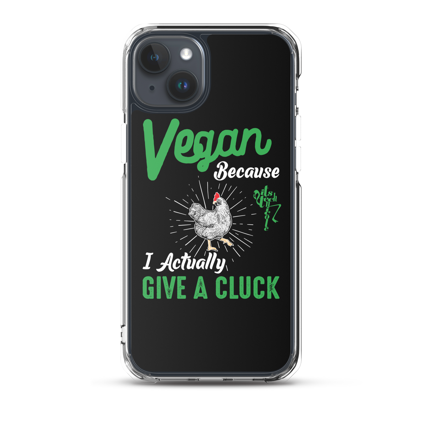Vegan, 'Cause I Give A Cluck iPhone Case