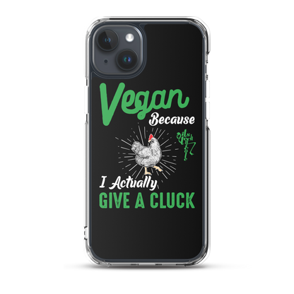 Vegan, 'Cause I Give A Cluck iPhone Case