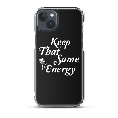 Keep That Same Energy iPhone Case