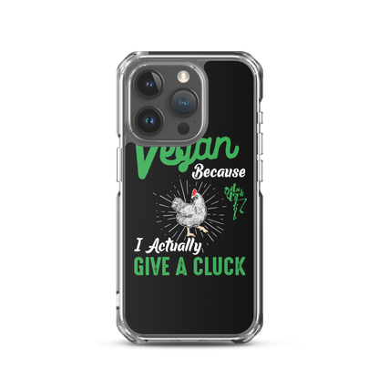 Vegan, 'Cause I Give A Cluck iPhone Case