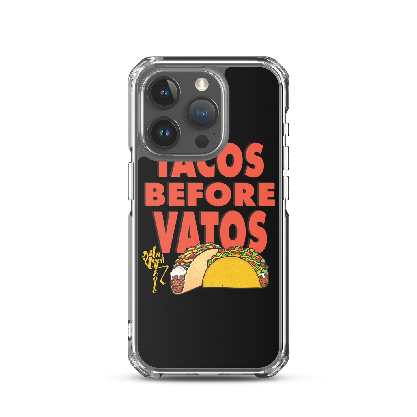 Tacos Before Vatos iPhone Case