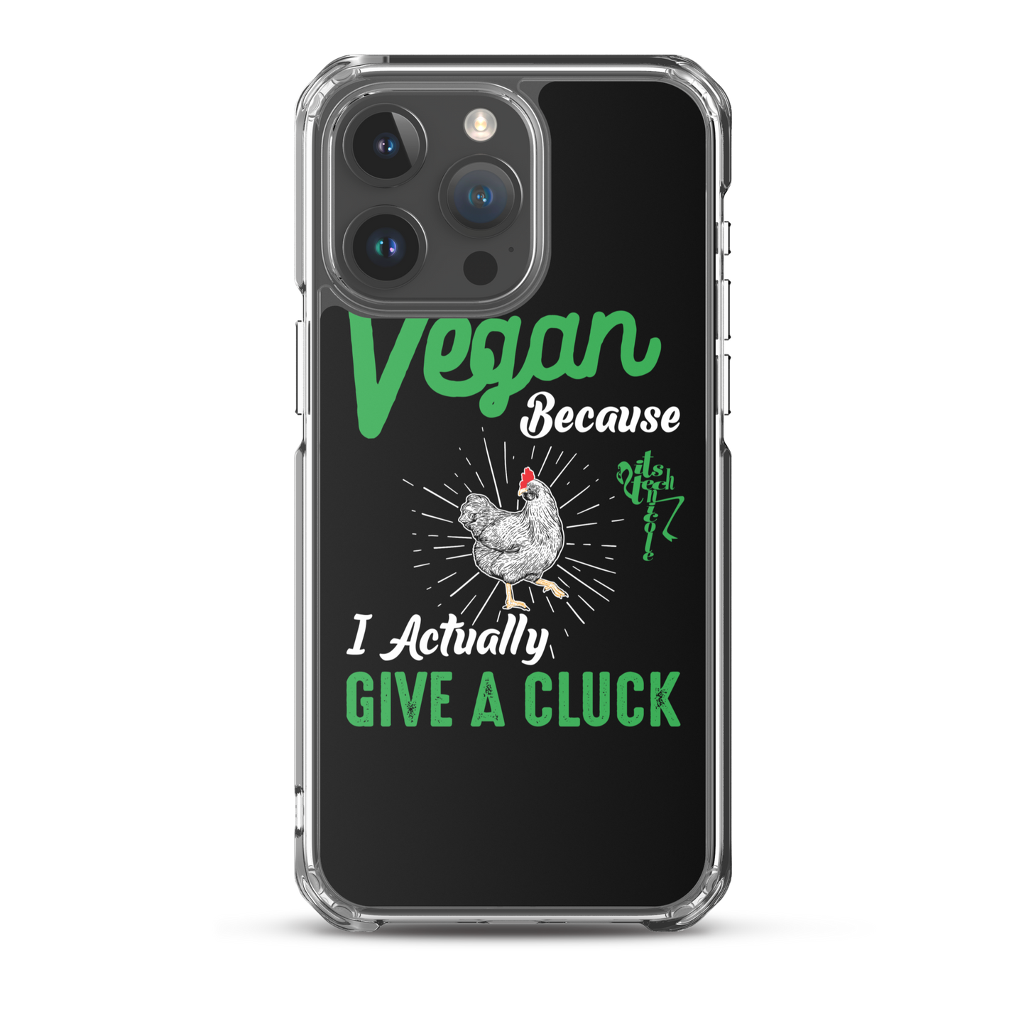 Vegan, 'Cause I Give A Cluck iPhone Case