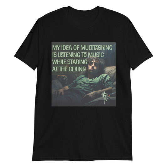 My Idea of Multitasking Short-Sleeve Unisex T-Shirt
