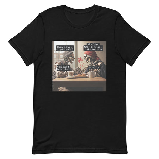 Under My Skin Unisex t-shirt