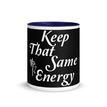 Keep That Same Energy Mug with Color Inside