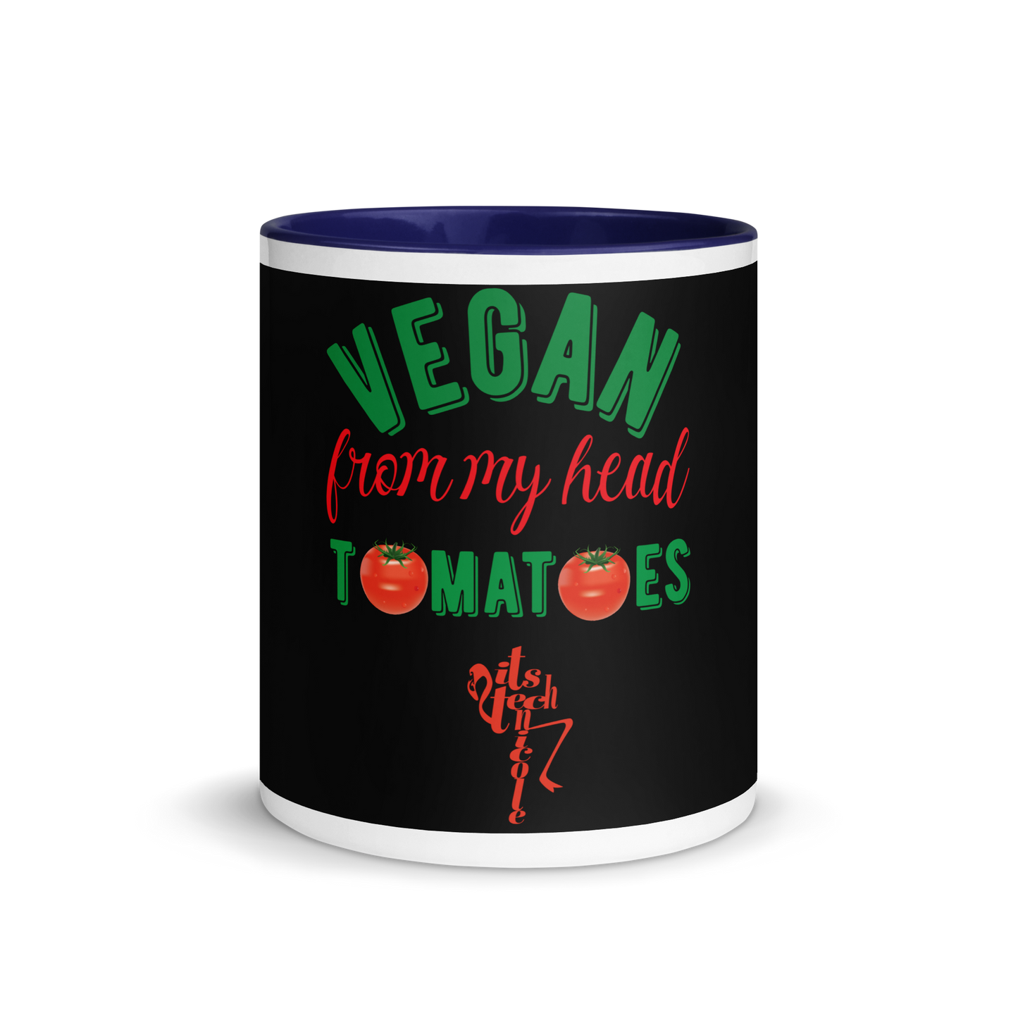 Vegan From My Head Tomatoes Mug with Color Inside
