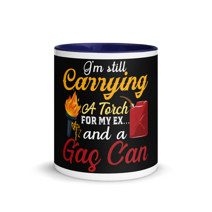 I'm Still Carrying a Torch for My Ex...and a Gas Can Mug with Color Inside