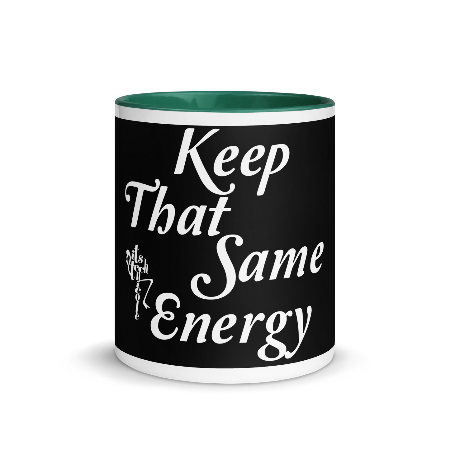 Keep That Same Energy Mug with Color Inside