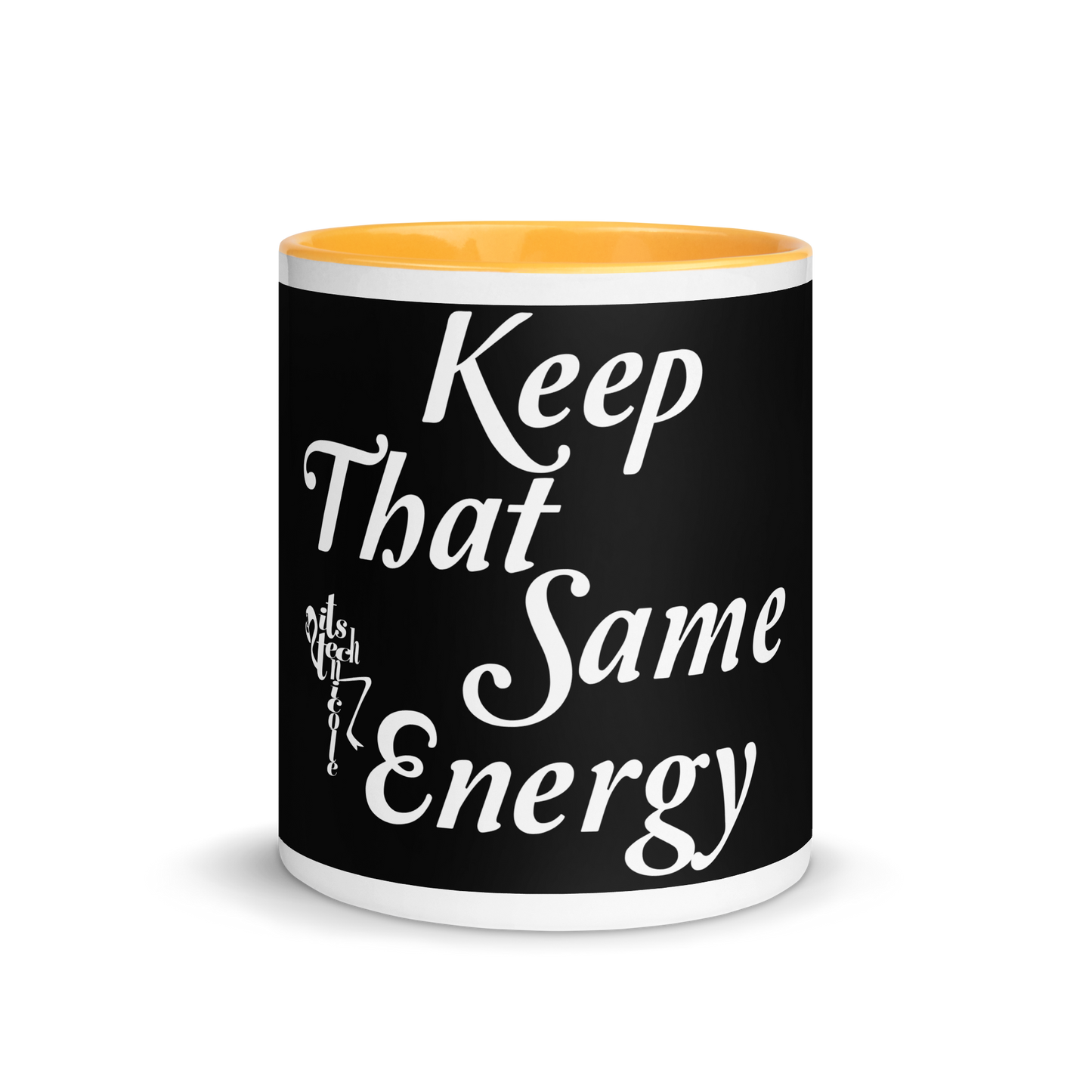 Keep That Same Energy Mug with Color Inside