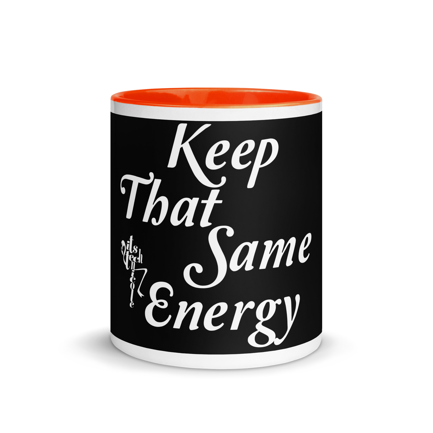 Keep That Same Energy Mug with Color Inside