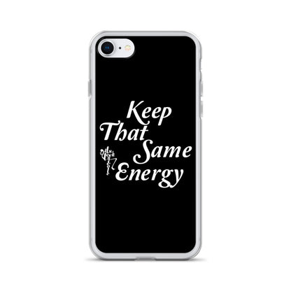 Keep That Same Energy iPhone Case