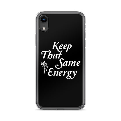 Keep That Same Energy iPhone Case