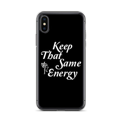 Keep That Same Energy iPhone Case