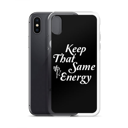 Keep That Same Energy iPhone Case