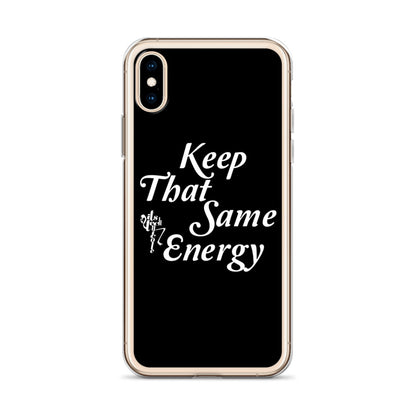 Keep That Same Energy iPhone Case