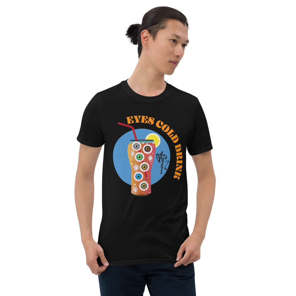 Eyes Cold Drink...Short-Sleeve Unisex T-Shirt