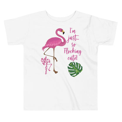 So Flocking Cute! Toddler Short Sleeve Tee