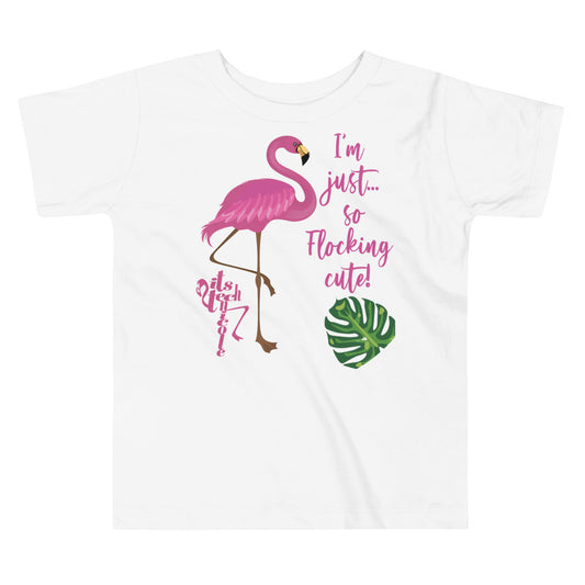 So Flocking Cute! Toddler Short Sleeve Tee