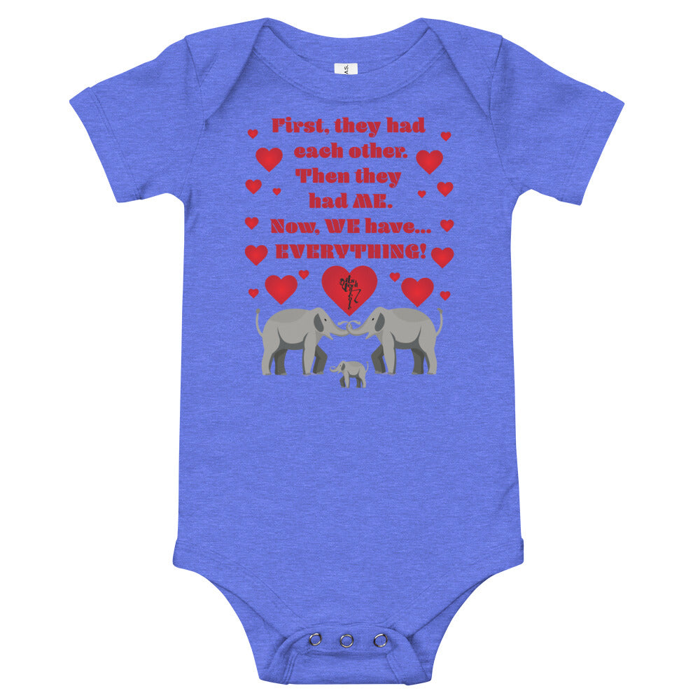 Now We Have Everything Onesie