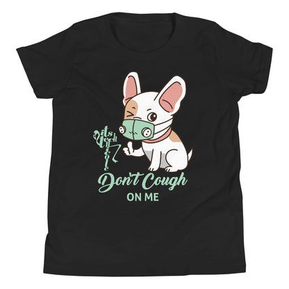 Don't Cough On Me Youth Short Sleeve T-Shirt