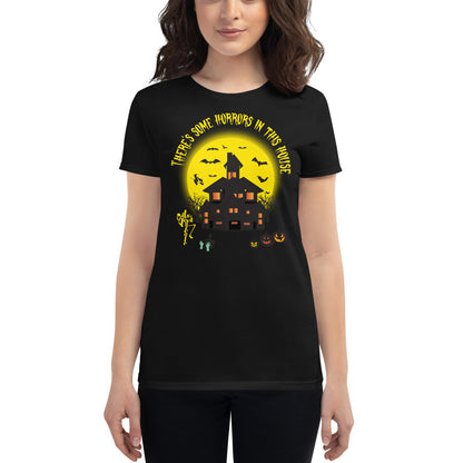 There's Some Horrors in this House....Women's short sleeve t-shirt