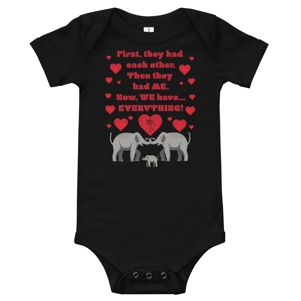 Now We Have Everything Onesie