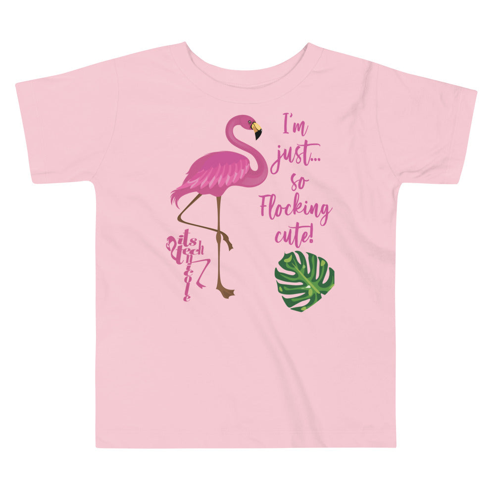 So Flocking Cute! Toddler Short Sleeve Tee