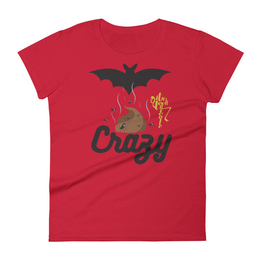 Bat Shit Crazy Women's short sleeve t-shirt