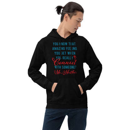Connections...Missed Unisex Hoodie