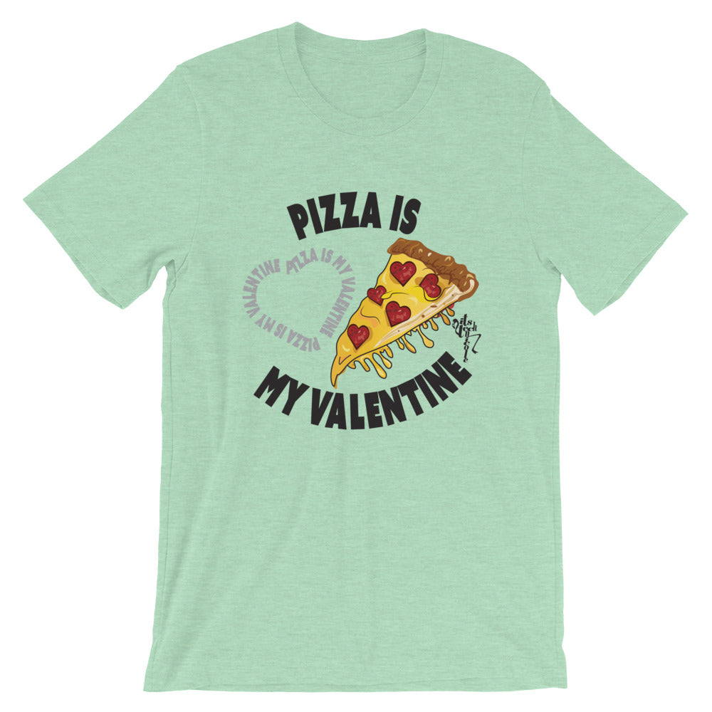 Pizza Is My Valentine T-Shirt