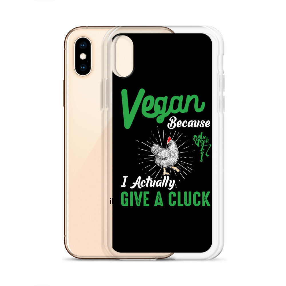 Vegan, 'Cause I Give A Cluck iPhone Case