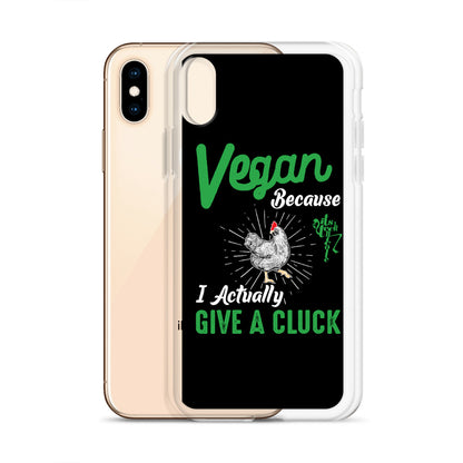 Vegan, 'Cause I Give A Cluck iPhone Case