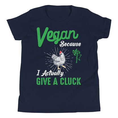 Vegan Because I Actually Give A Cluck Youth Short Sleeve T-Shirt