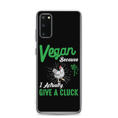 Vegan, 'Cause I Give A Cluck Samsung Case
