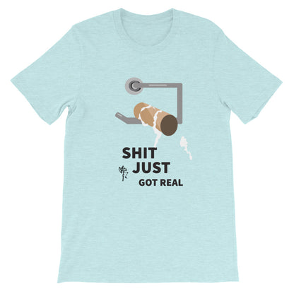 Shit Just Got Real Short-Sleeve T-Shirt