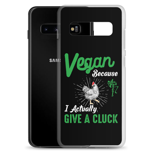 Vegan, 'Cause I Give A Cluck Samsung Case