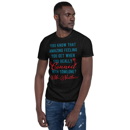 Connections...Missed Short-Sleeve Unisex T-Shirt